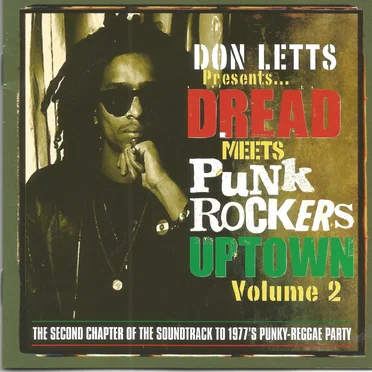 Dread Meets Punk Rockers Uptown Volume 2 (The Second Chapter of the Soundtrack to 1977’s Punky-Reggae Party)