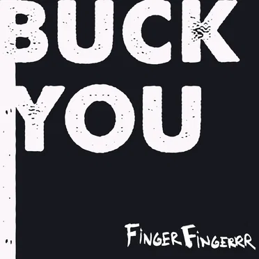 Buck You by FingerFingerrr - album cover