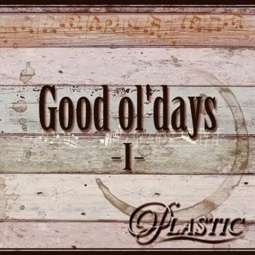 Good ol'days -I-