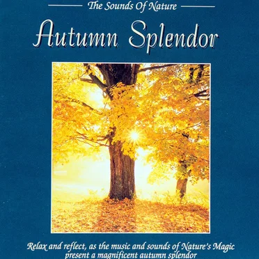 The Sounds of Nature: Autumn Splendor by Byron M. Davis - album cover