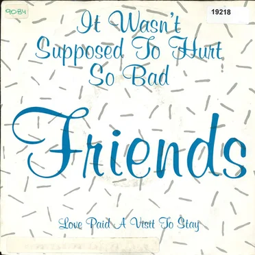 It Wasn't Supposed to Hurt So Bad / Love Paid a Visit to Stay
