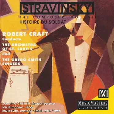 Stravinsky the Composer, Volume VII: Histoire du Soldat