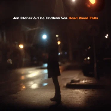 Dead Wood Falls by Jen Cloher & The Endless Sea - album cover