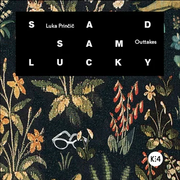 Sad Sam Lucky Outtakes