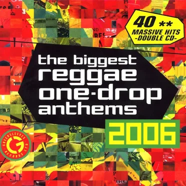 The Biggest Reggae One-Drop Anthems 2006 by Various Artists - album cover