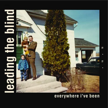 Everywhere I've Been by Leading the Blind - album cover