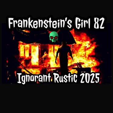 Ignorant Rustic 2025 by Frankenstein's Girl 82 - album cover