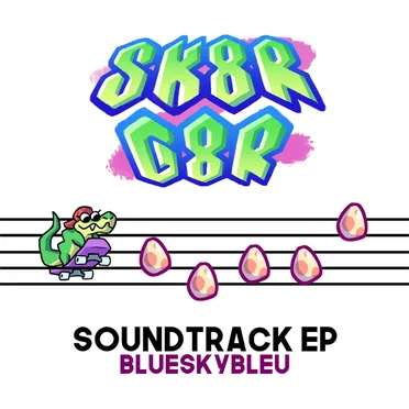 SK8R G8R Soundtrack EP