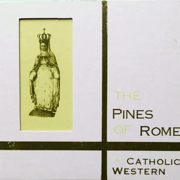 A Catholic Western by The Pines of Rome - album cover
