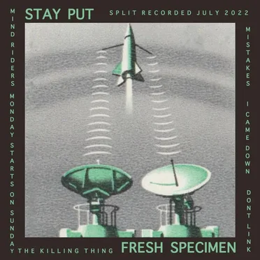 Stay Put / Fresh Specimen split