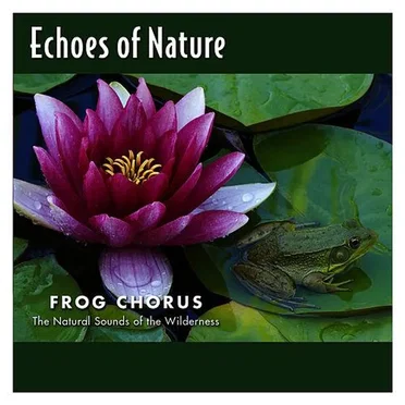 Echoes of Nature: Frog Chorus by [nature sounds] - album cover