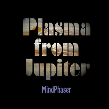 Plasma from Jupiter by MindPhaser - album cover