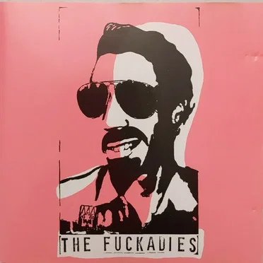 The Fuckadies by The Fuckadies - album cover