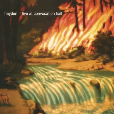 Live at Convocation Hall by Hayden - album cover