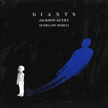 Giants (Fairlane remix) by Jackson Guthy - album cover