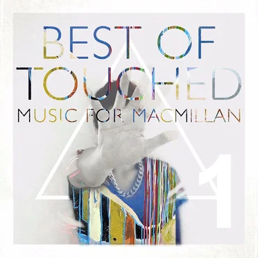 Best of Touched Music for Macmillan, Pt. 1 by Various Artists - album cover