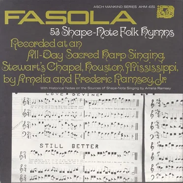 Fasola: Fifty-three Shape Note Folk Hymns: All Day Sacred Harp Singing at Stewart's Chapel in Houston, Mississippi by Various Artists - album cover