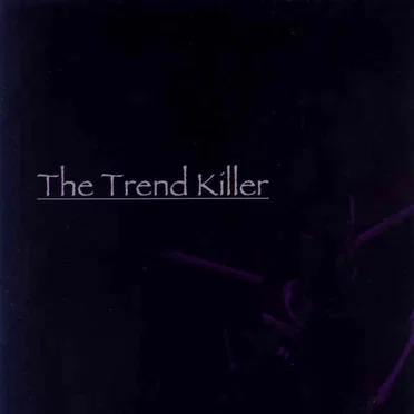 The Trend Killer