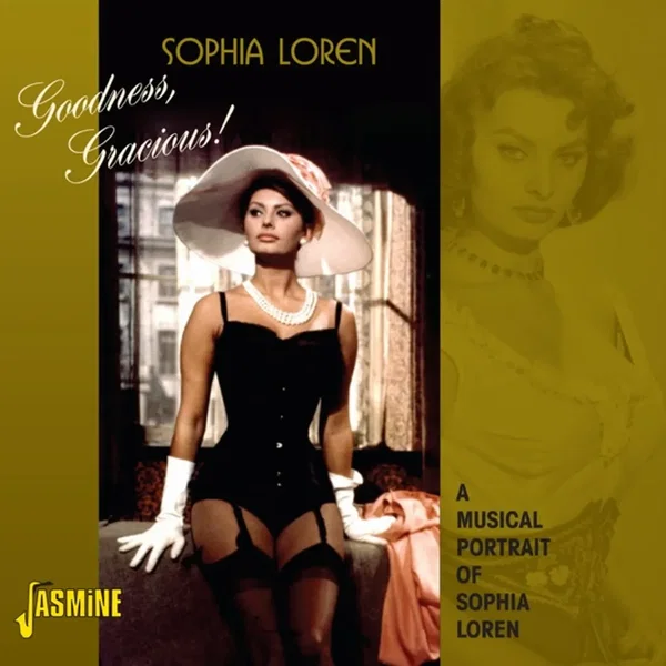 Goodness, Gracious! - A Musical Portrait of Sophia Loren