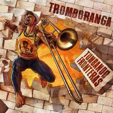 Tumbando Fronteras by Tromboranga - album cover