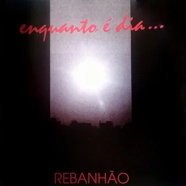 Enquanto é Dia by Rebanhão - album cover