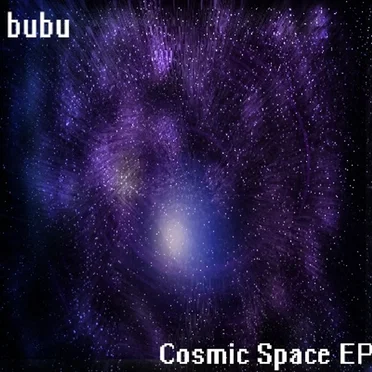 Cosmic Space EP by bubu - album cover