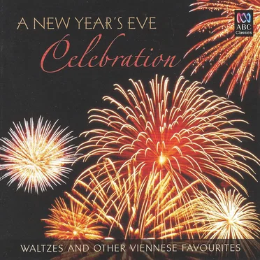 A New Year's Eve Celebration: Waltzes and Other Viennese Favourites by Various Artists - album cover