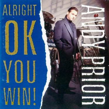 Alright, OK, You Win! by Andy Prior - album cover