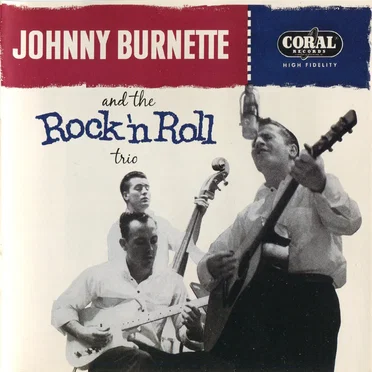 Johnny Burnette and the Rock ’n’ Roll Trio