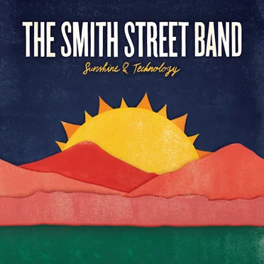 Sunshine & Technology by The Smith Street Band - album cover