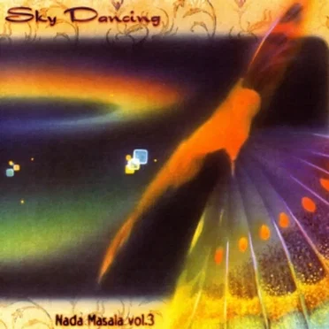 Sky Dancing: Nada Masala, Volume 3 by Various Artists - album cover