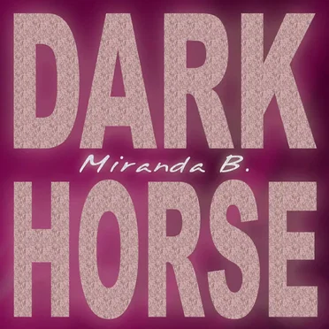 Dark Horse by Miranda B. - album cover