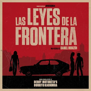 Las leyes de la frontera. by Derby Motoreta’s Burrito Kachimba - album cover