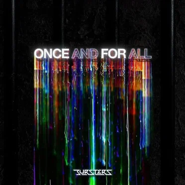 ONCE AND FOR ALL by Bursters - album cover