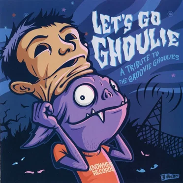 Let's Go Ghoulie! A Tribute to the Groovie Ghoulies by Various Artists - album cover
