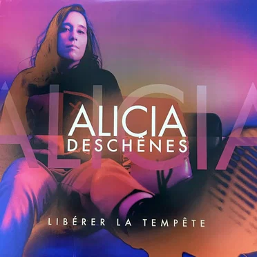 Libérer la tempête by Alicia Deschênes - album cover
