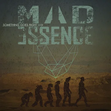 Something Goes Right by Mad Essence - album cover