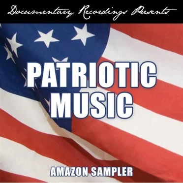 Documentary Recordings Presents: Patriotic Music (Amazon Sampler) by Various Artists - album cover