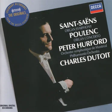 Saint-Saëns, Organ Symphony; Poulenc, Organ Concerto
