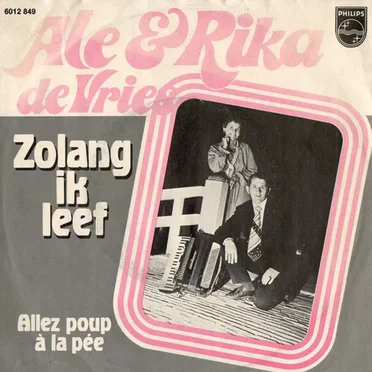 Zolang ik leef / Allez poup à la pée