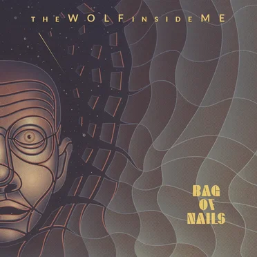 The Wolf Inside Me by Bag of Nails - album cover