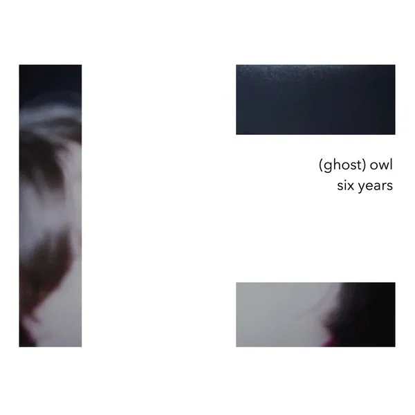 (ghost) owl | six years