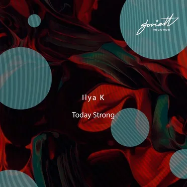Today Strong by Ilya K - album cover