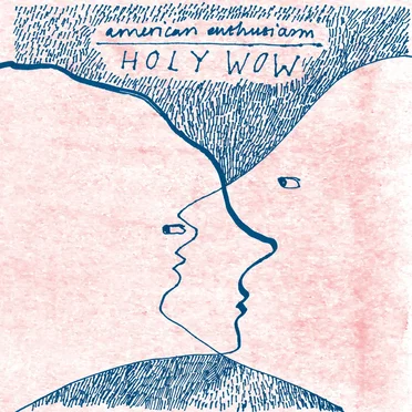 Holy Wow by American Enthusiasm - album cover