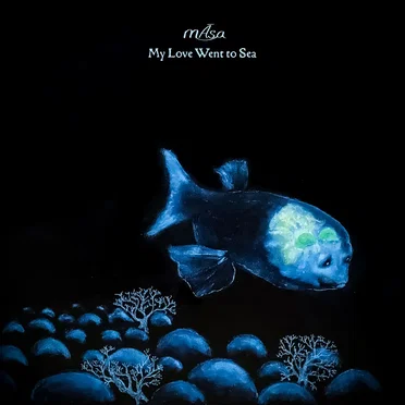 My Love Went to Sea