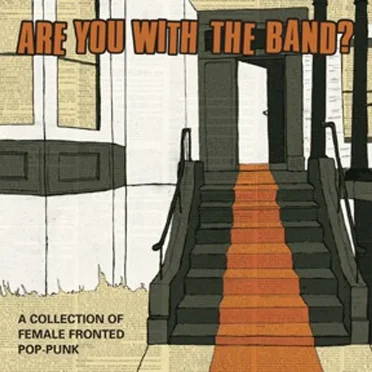 Are You With the Band? A Collection of Female Fronted Pop-Punk by Various Artists - album cover