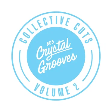 803 Crystal Grooves Collective Cuts, Vol. 2 by Various Artists - album cover