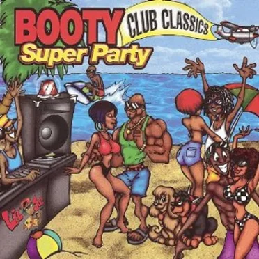 Booty Super Party Club Classics by Various Artists - album cover