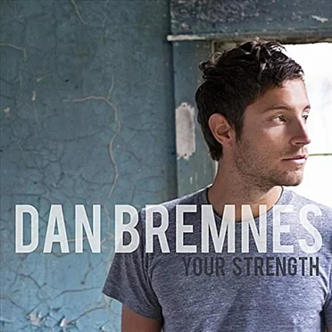 Your Strength by Dan Bremnes - album cover