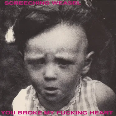 You Broke My Fucking Heart